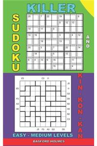 Killer sudoku and Kin-kon-kan easy - medium levels.