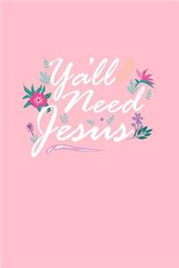 Y'all Need Jesus: Dot Grid Journal - Y'all Need Jesus Black Religious Faith Christian Gift - Pink Dotted Diary, Planner, Gratitude, Writing, Travel, Goal, Bullet Note