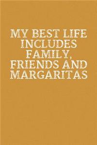 My Best Life Includes Family, Friends And Margaritas