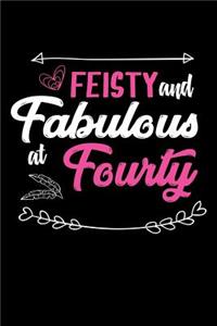 Feisty and Fabulous at Fourty