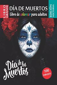 Día de Muertos - Libro de Colorear para Adultos - Edición nocturna