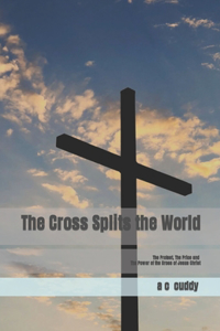 Cross Splits the World