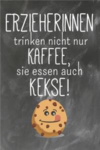 Erzieherinnen trinken nicht nur Kaffee Sie essen auch Kekse