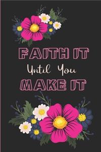 Faith It Until You Make It