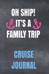 Oh Ship! It's a Family Trip Cruise Journal