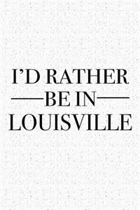 I'd Rather Be in Louisville