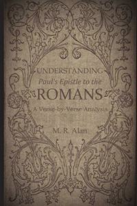 Understanding Paul's Epistle to the Romans