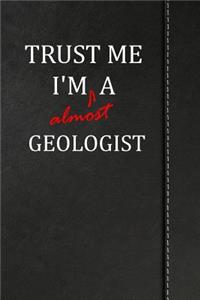 Trust Me I'm Almost a Geologist