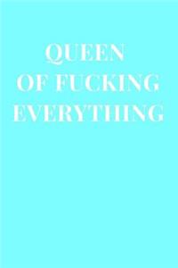 Queen of Fucking Everything