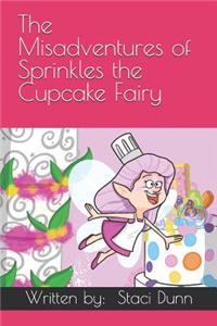 Misadventures of Sprinkles the Cupcake Fairy