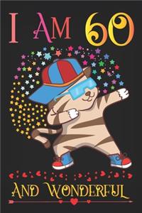 I am 60 and Wonderful