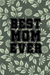 Best Mom Ever Notebook