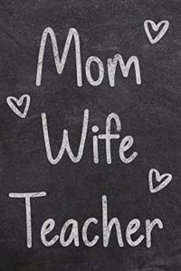 Mom Wife Teacher