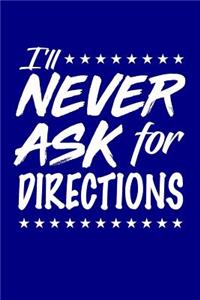 I'll Never ask for directions