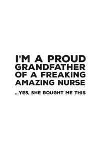 I'm A Proud Grandfather Of A Freakin Amazing Nurse