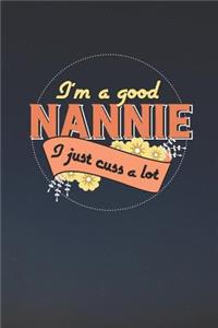 I'm A Good Nannie I Just Cuss A Lot
