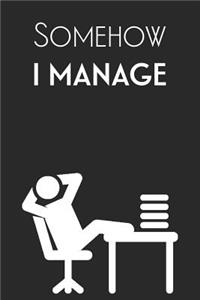 Somehow I Manage