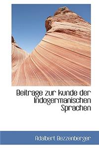 Beitrage Zur Kunde Der Indogermanischen Sprachen