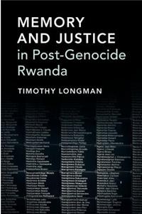 Memory and Justice in Post-Genocide Rwanda