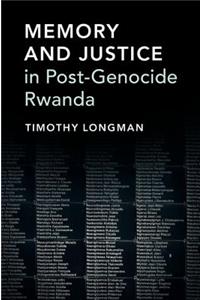 Memory and Justice in Post-Genocide Rwanda