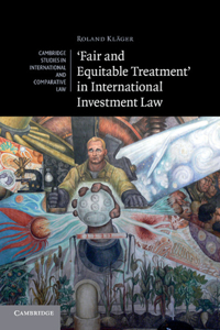 'Fair and Equitable Treatment' in International Investment Law