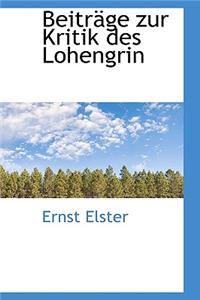 Beitr GE Zur Kritik Des Lohengrin