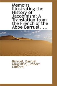 Memoirs Illustrating the History of Jacobinism