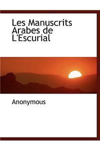 Les Manuscrits Arabes de L'Escurial