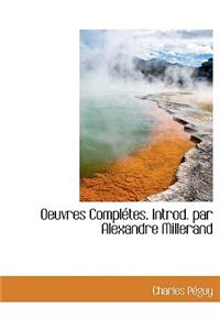 Oeuvres Compl Tes. Introd. Par Alexandre Millerand