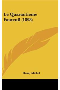 Le Quarantieme Fauteuil (1898)