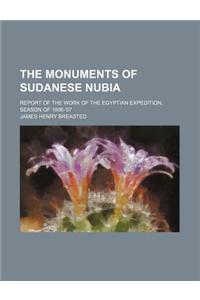 The Monuments of Sudanese Nubia; Report of the Work of the Egyptian Expedition, Season of 1906-'07