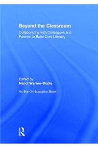 Beyond the Classroom: Collaborating with Colleagues and Parents to Build Core Literacy