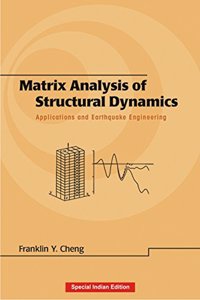 Matrix Analysis of Structural Dynamics: Applications and Earthquake Engineering: 1 (Civil and Environmental Engineering)