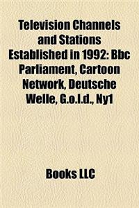 Television Channels and Stations Established in 1992