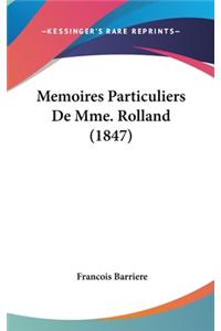 Memoires Particuliers de Mme. Rolland (1847)