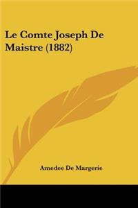 Comte Joseph De Maistre (1882)