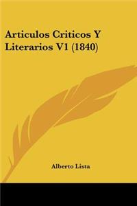 Articulos Criticos Y Literarios V1 (1840)