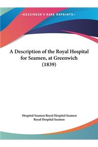 A Description of the Royal Hospital for Seamen, at Greenwich (1839)