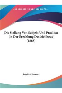 Die Stellung Von Subjekt Und Pradikat in Der Erzahlung Des Melibeus (1888)