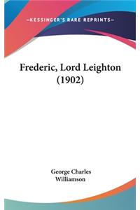 Frederic, Lord Leighton (1902)