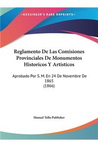 Reglamento de Las Comisiones Provinciales de Monumentos Historicos y Artisticos