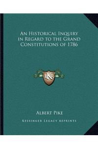 An Historical Inquiry in Regard to the Grand Constitutions of 1786