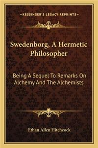 Swedenborg, a Hermetic Philosopher