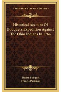 Historical Account of Bouquet's Expedition Against the Ohio Indians in 1764