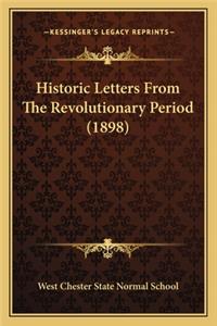 Historic Letters From The Revolutionary Period (1898)