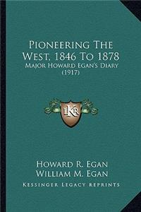 Pioneering the West, 1846 to 1878