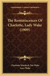 Reminiscences Of Charlotte, Lady Wake (1909)