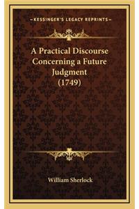 A Practical Discourse Concerning a Future Judgment (1749)