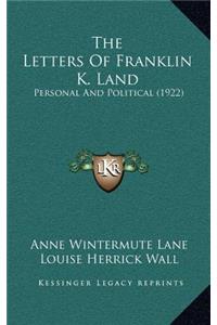 The Letters of Franklin K. Land