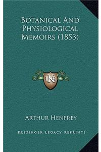 Botanical and Physiological Memoirs (1853)